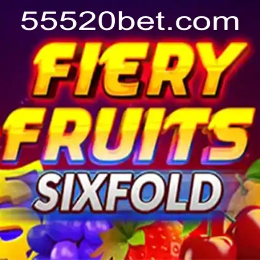 Discover the Exciting World of FieryFruitsSixFold with 5520BET