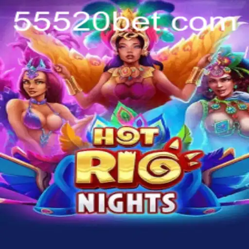 HotRioNights: Experience the Thrill with 5520BET